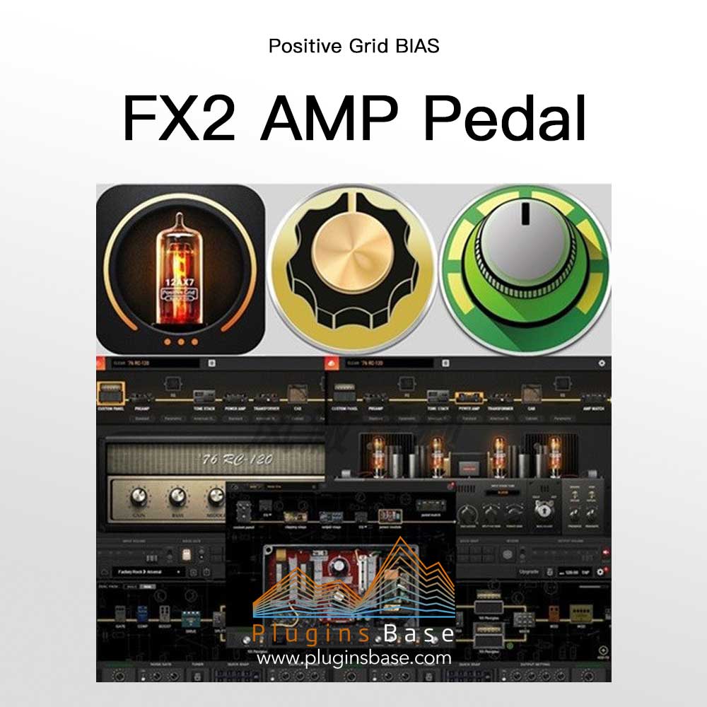 Positive Grid BIAS FX2 AMP Pedal [WiN+MAC] 吉他效果器插件三套完整版