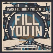 Frontline Producer Mark Fletcher Fill You In Drum And Bass DNB [WAV+REX] 采样包 无损音乐音色