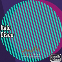 Audio Friend Italo Disco [WAV] 复古流行电子舞曲 采样包 无损音乐音色