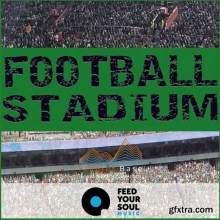 Feed Your Soul Music Football Stadium [WAV] 足球 电影游戏音效 氛围环境音