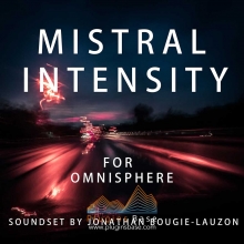 Mistral Unizion Music Mistral Intensity by Jonathan Bougie-Lauzon for Omnisphere Presets