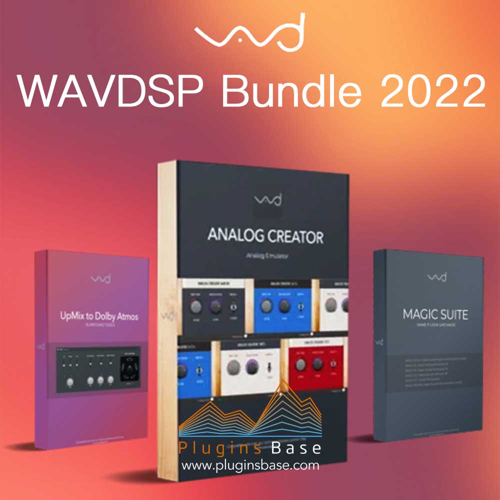 后期模拟效果器插件合集 WAVDSP Bundle 2022 [WiN] Analog Creator Collection Magic Suite WD UpMix