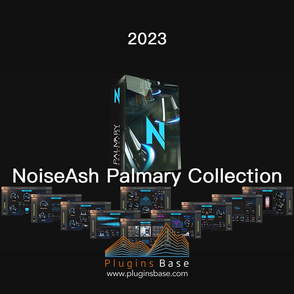 后期混音母带效果器插件 NoiseAsh Palmary Collection [WiN+MAC]