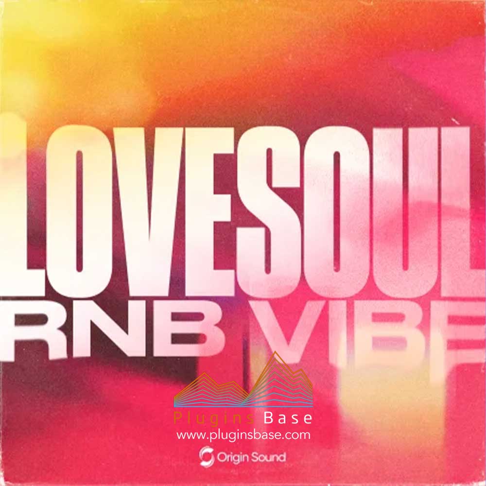 灵魂乐RNB采样包 Origin Sound love me rnb vibes and soul WAV 编曲音色素材