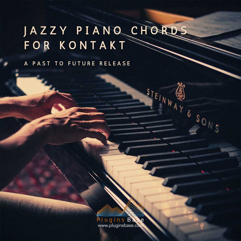 爵士钢琴音源 PastToFutureReverbs Jazzy Piano Chords For KONTAKT 编曲音色库