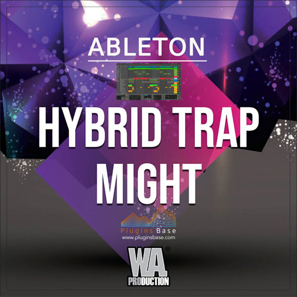 Dubstep工程文件 W. A. Production Hybrid Trap Might Ableton Live Template WAV MiDi Riddim