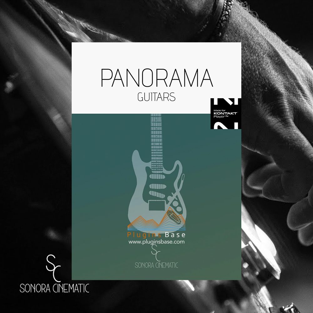 后摇滚氛围吉他音源 Sonora Cinematic Panorama Guitars v1.1.0 KONTAKT 电影配乐音色库