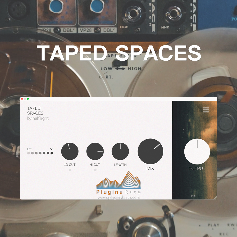 复古磁带模拟空间混响插件 Half Light Taped Spaces v1.6.1 [WiN]